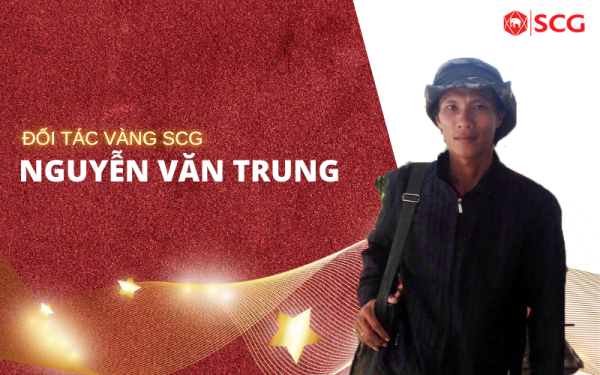 Đối Tác Vàng SCG – Anh Nguyễn Văn Trung (Đồng Nai)